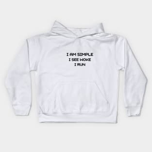 I am simple i see woke i run Kids Hoodie